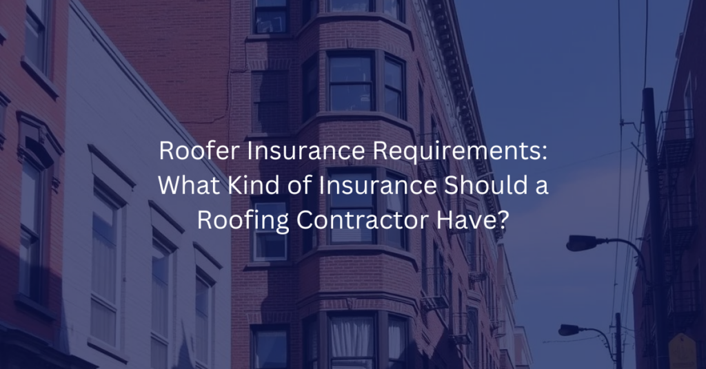 roofer insurance requirements